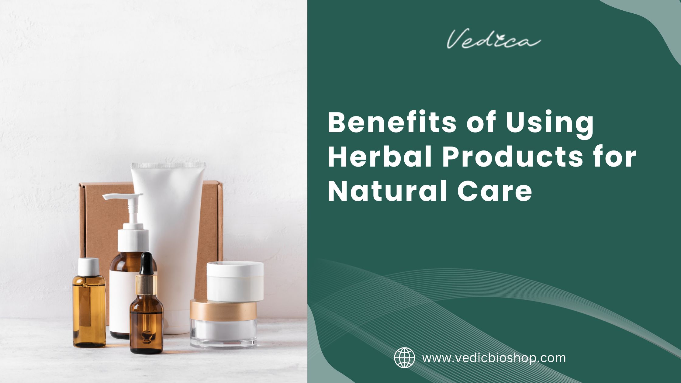 Benefits of Using Herbal Products for Natural Care